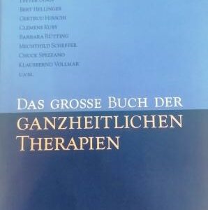 Das große Buch der ganzheitlichen Therapien (Ruediger Dahlke)