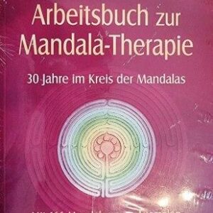 Arbeitsbuch zur Mandala-Therapie von Ruediger Dahlke