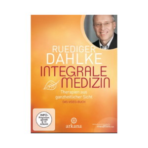 Ruediger Dahlke - Integrale Medizin